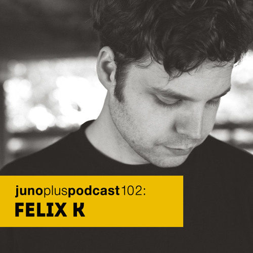 Juno Plus Podcast 102: Zusammenstellung Von Musikwerken In Zwei Teilen By Felix K