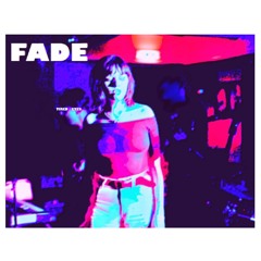 Fade (Tired Eyes)