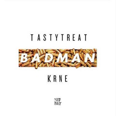 AUTOEROTIQUE & MAX STYLER - BADMAN (TastyTreat X KRNE Remix)