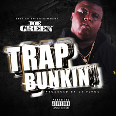 JOE GREEN - TRAP BUNKIN (EXPLICIT)