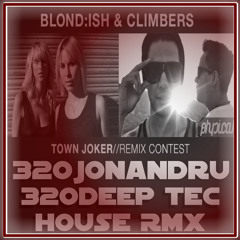 Blondish&Climbers TownJoker - ( 320Deep Tex House RMX )