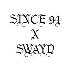 s-94 X Swayd - Smoked