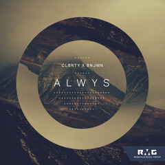 CLBRTY & Kingbnjmn - "ALWYS" [RMG EXCLUSIVE]