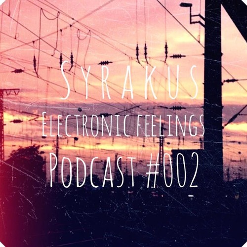 Electronic Feelings Podcast #002