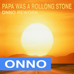 Papa was a Rolling Stone - Onno Boomstra Rework