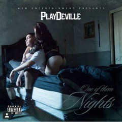 Playdeville - With the business ( Ft. YBE ) [One Of Them Nights *New 2014*]