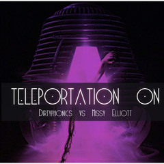 Dirtyphonics vs Missy Elliott - Teleportation On - FrediFr3D/Bootleg