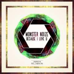 Jk West & Jack Lawnder Pres. Monster Noize - Because I love U (Original Mix)
