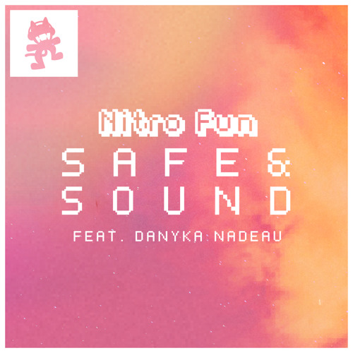 Nitro Fun - Safe & Sound (feat. Danyka Nadeau)