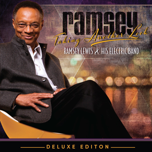 Stream ramsey_lewis Listen to Ramsey, Taking Another Look — Deluxe