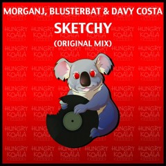 MorganJ, Blusterbat & Davy Costa - Sketchy (Original Mix) #10 top 100 Beatport.com