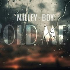 Milley-Boy - Old Me