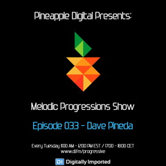 Melodic Progressions Show Episode 033 - Dave Pineda