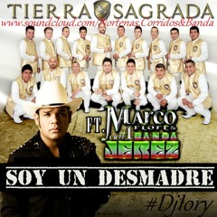 Banda Tierra Sagrada - Soy Un Desmadre Ft. Marco Flores 2k14 By Dj Iory