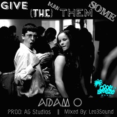 Give De Man Them Some - Adam O Ft. The Cool Breeze Band