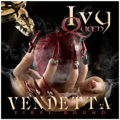 IVY QUEEN - "Vendetta Rev2"