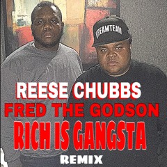 @Reese Chubbs x Fred Da Godson "Freestyle" RICH IS GANGSTA