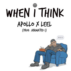 UPRHND - When I Think - Apollo x Leel (Prod. Animated I)
