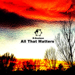 R-Doo - All That Matters