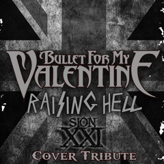 Sion XXI Meet Bullet For My Valentine - Raising Hell