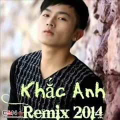 Khắc Anh - Anh Chỉ Là Người Em Từng Yêu - Cò Toét Remix