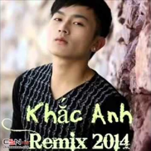 Khắc Anh - Anh Chỉ Là Người Em Từng Yêu - Cò Toét Remix
