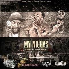 My Niggas - HG Locks X Velii X Fetty Wap