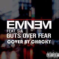 Eminem - Guts Over Fear Ft. Sia ( Chacky YEN Cover )