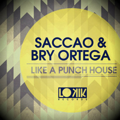 Saccao & Bry Ortega - Like A Punch House (NoriZ Remix)