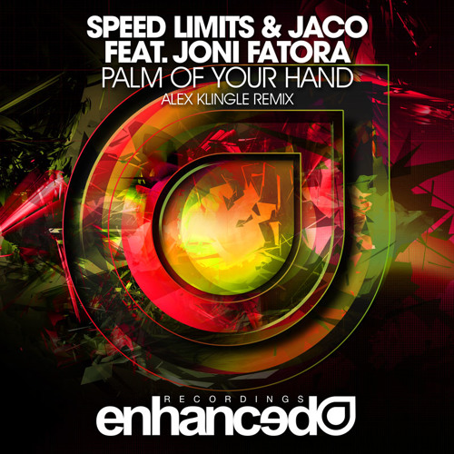 Speed Limits & Jaco Feat. Joni Fatora - Palm Of Your Hand (Alex Klingle Remix) [OUT NOW]
