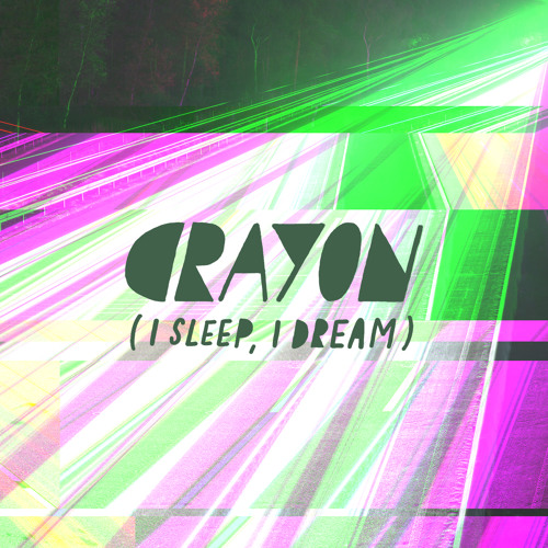 Bright Spark Destroyer - Crayon (I Sleep, I Dream)