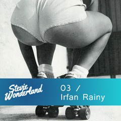 Stevie Wonderland Mix 03 / Irfan Rainy (Rollerboogie Mix)