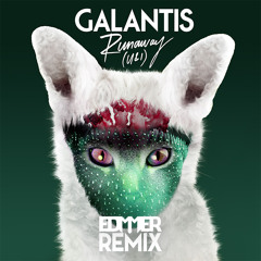 Galantis - Runaway (U & I) (Edmmer Remix)