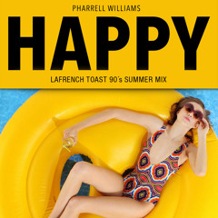 Happy (LafrenchToast 90's Summer Mix)