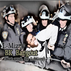 L-Mizzy - BK Bangout (Beat Prod. by L-Mizzy)