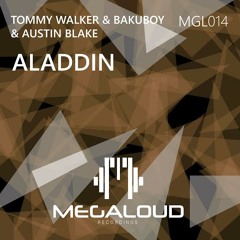 Tommy Walker & BakuBoy & Austin Blake - Aladdin (Original Mix)