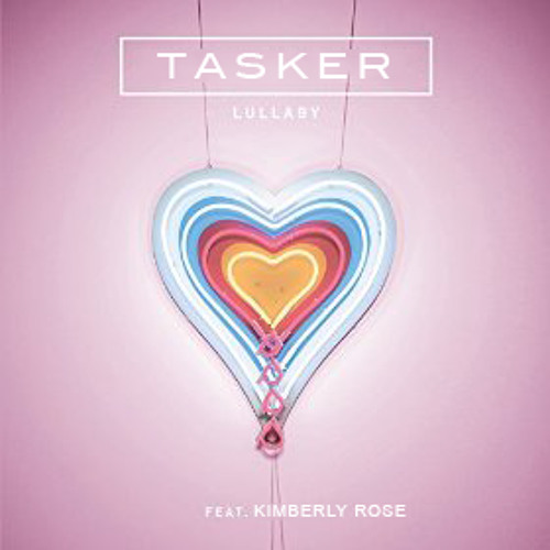 Tasker - Lullaby Ft Kimberley Rose