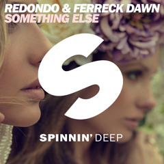 Redondo & Ferreck Dawn - Something Else (OUT NOW)