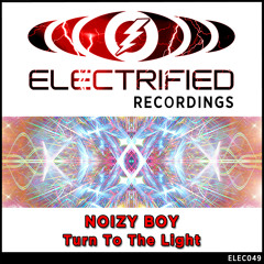 Noizy Boy - Turn To The Light [Clip] **OUT NOW**