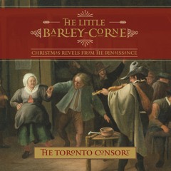 The Little Barley-Corne: Renaisssance Christmas Revels