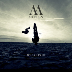 Mt Eden - We Are Free (Music video)
