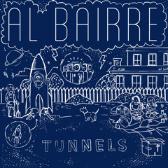 Tunnels // Al Bairre