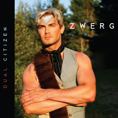 ZWERG Dual Citizen (2014)