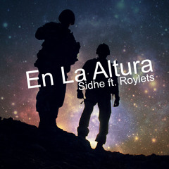 "En La Altura" - Sidhe ft. Roylets