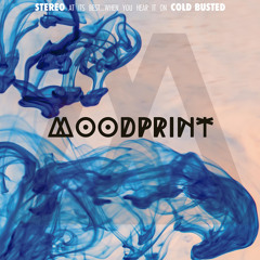 Moodprint - Moodprint (Cold Busted)