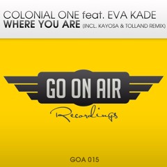 Colonial One ft Eva Kade - Where You Are (Kayosa & Tolland Mix)