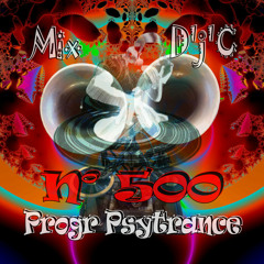 Mix D'j'C - Progr Psytrance - N°500  .Mp3