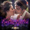 Katra Katra (Full Audio Song) | Alone (2015) | Ankit Tiwari