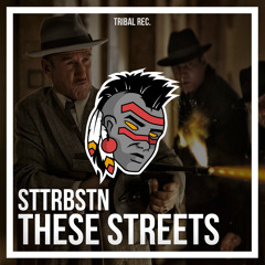 STTRBSTN - These Streets (Twerk VIP)