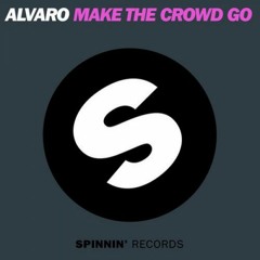 Alvaro - Make The Crowd Go (Gianni Marino Remix) (Sonar 150BPM Edit)